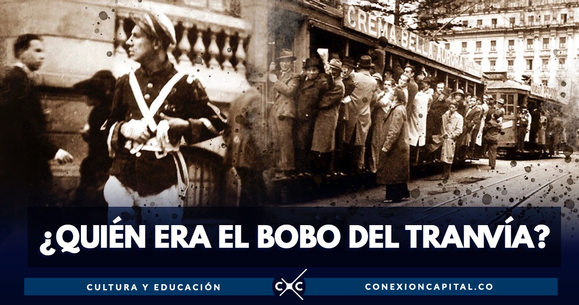 El Bobo del Tranvía: un personaje legendario de la historia bogotana