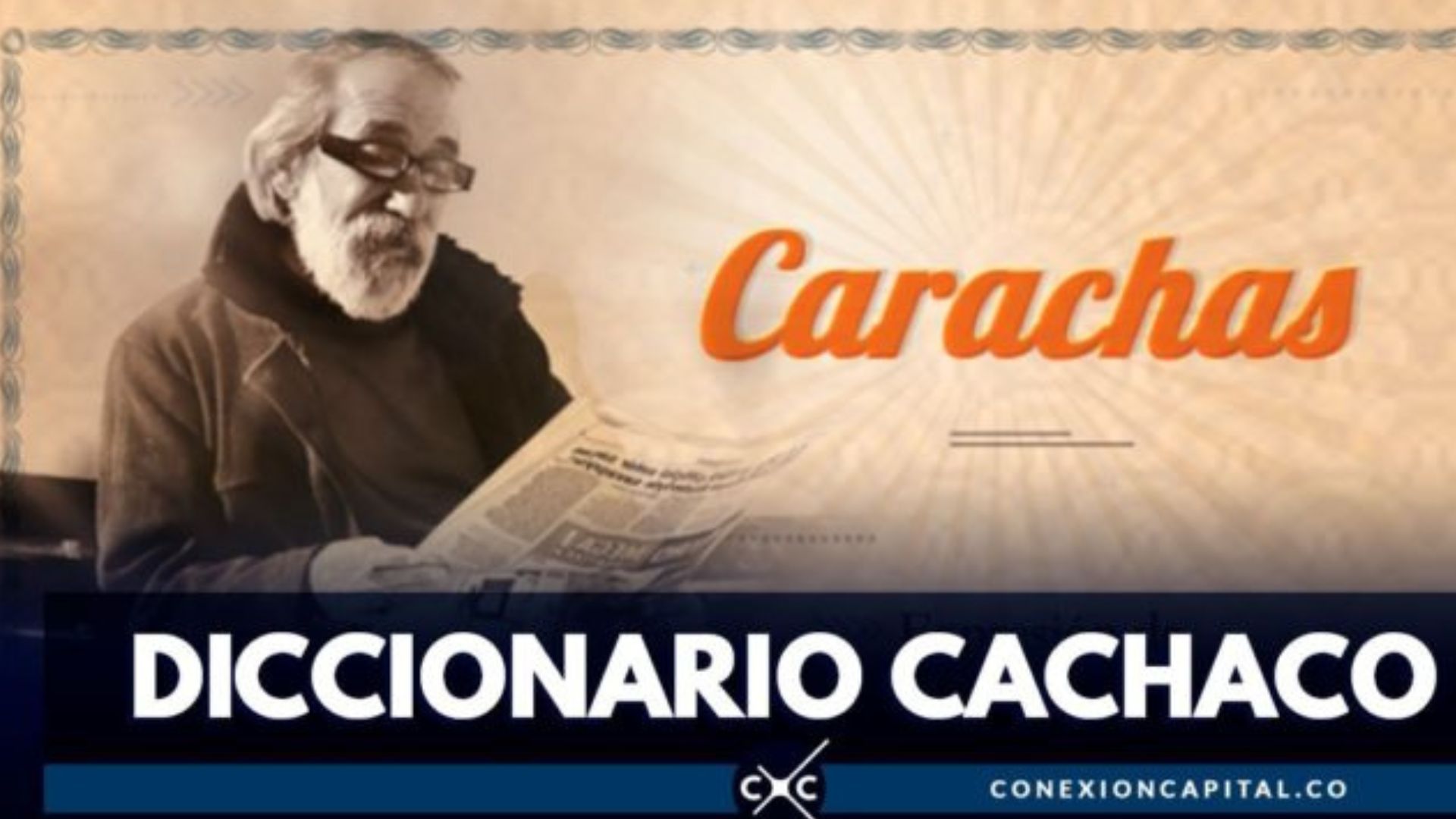 Diccionario cachaco: ¡Así hablamos en Bogotá!